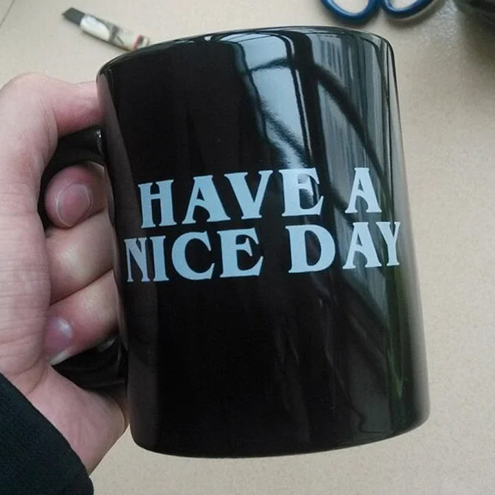 Have a Nice Day Coffee Mug Middle Finger Funny Cup Novelty Gift | Bowlift
