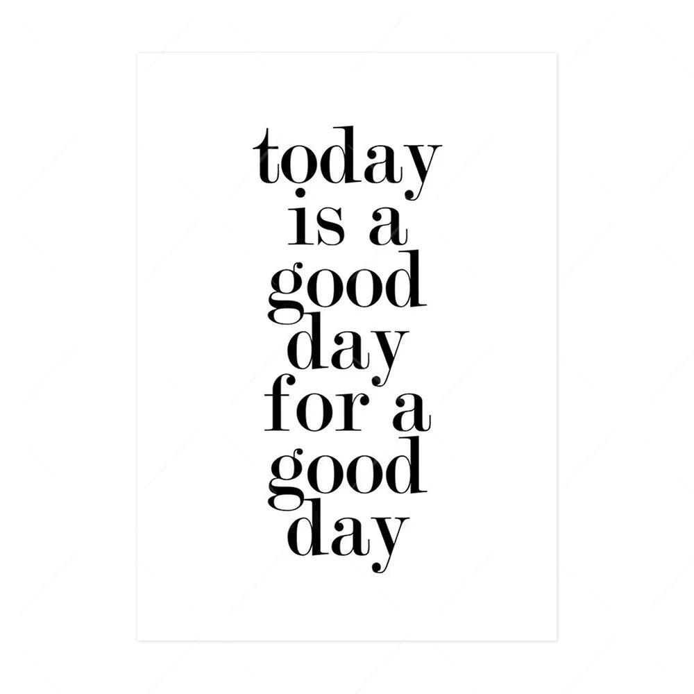 Today Is a Good Day Inspirational Wall Art Fine Art Canvas Prints Black White Motivational Posters For Living Room Bedroom Home Office Decor | Bowlift