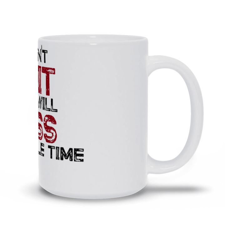 BowLift | I won't quit but I will cuss the whole time Mug