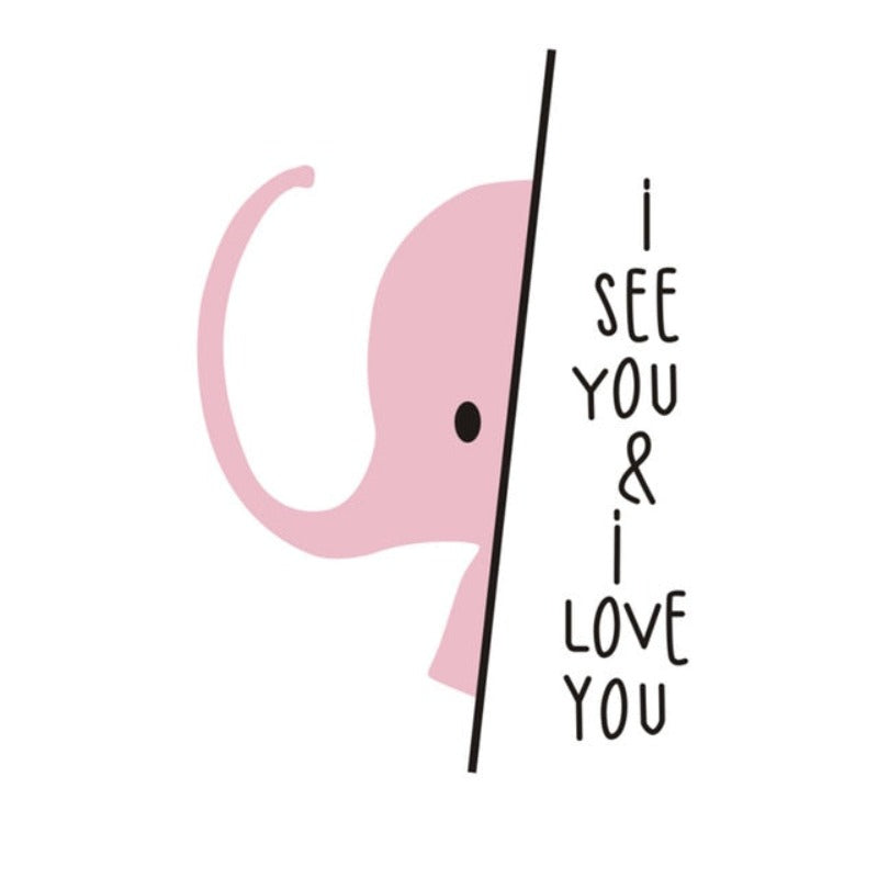 I See You I love you Sweet Quote Elephant | Bowlift