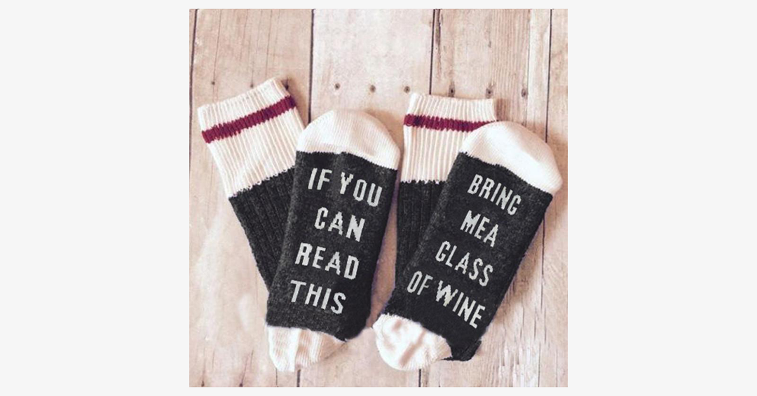 BowLift | If you can read this, bring me a glass of wine socks